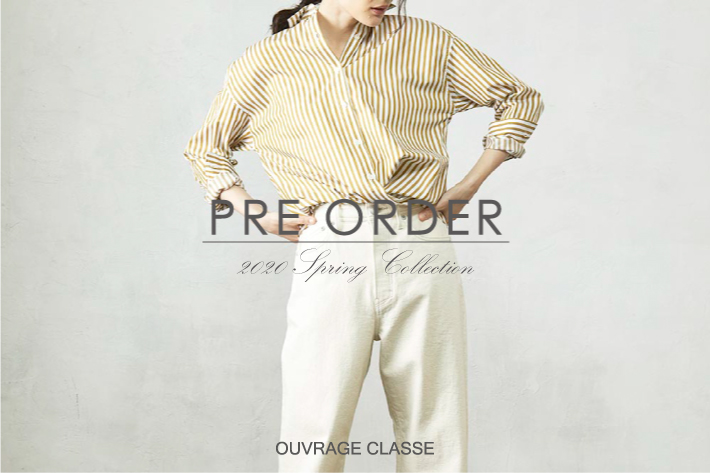 OUVRAGE CLASSE 【PRE ORDER】春の新作予約アイテムをご紹介。
