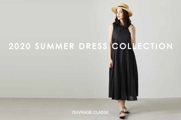 OUVRAGE CLASSE 【Summer Dress Collection】この夏大活躍のワンピースをご紹介♪