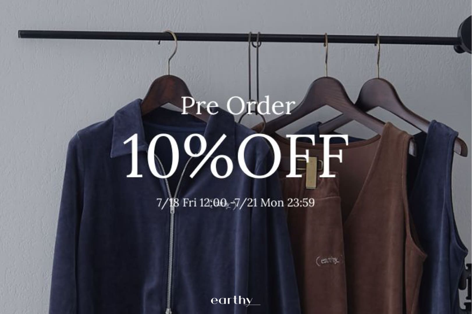 earthy_ 《4日間限定》新作予約アイテム10%OFFキャンペーン！