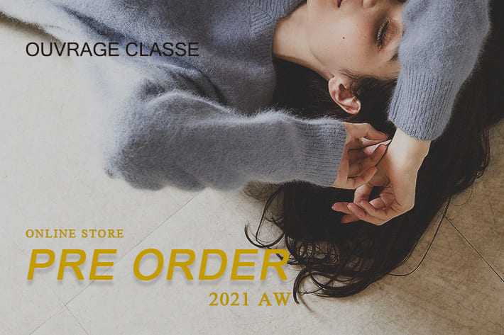 OUVRAGE CLASSE PRE ORDER ~2021 AW~