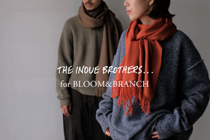 新品 THE INOUE BROTHERS for BLOOM&BRANCH-