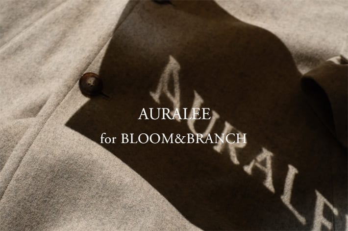BLOOM&BRANCH AURALEE ポップアップストア開催、別注ダブルブレステッドコート発売