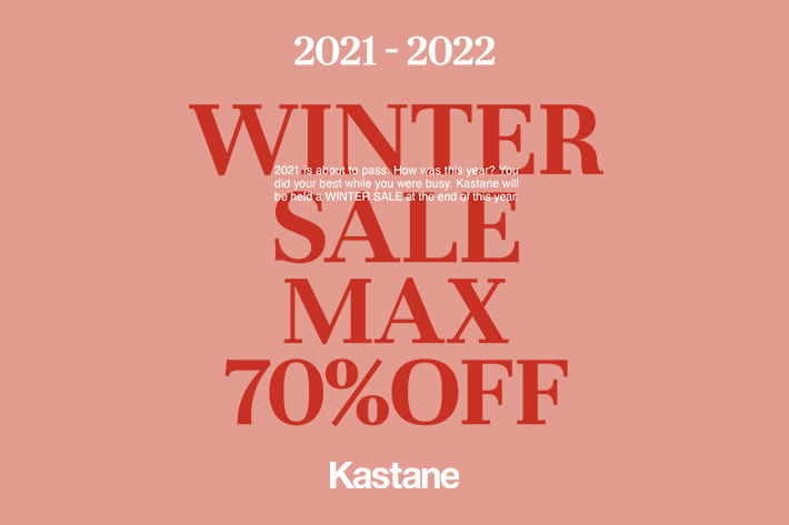 Kastane 2022 WINTER SALE coming soon !