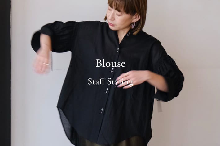 BLOOM&BRANCH 【BLOOM&BRANCH】新作“Blouse”のご紹介  Staff Styling