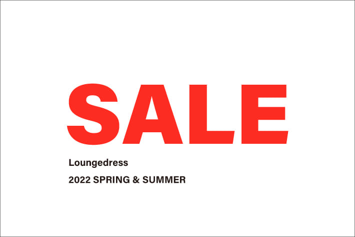 Loungedress 2022 SUMMER SALE スタート！