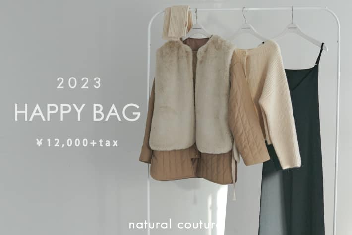 11/24 13:00 START】HAPPY BAG－福袋 2023－ | natural couture