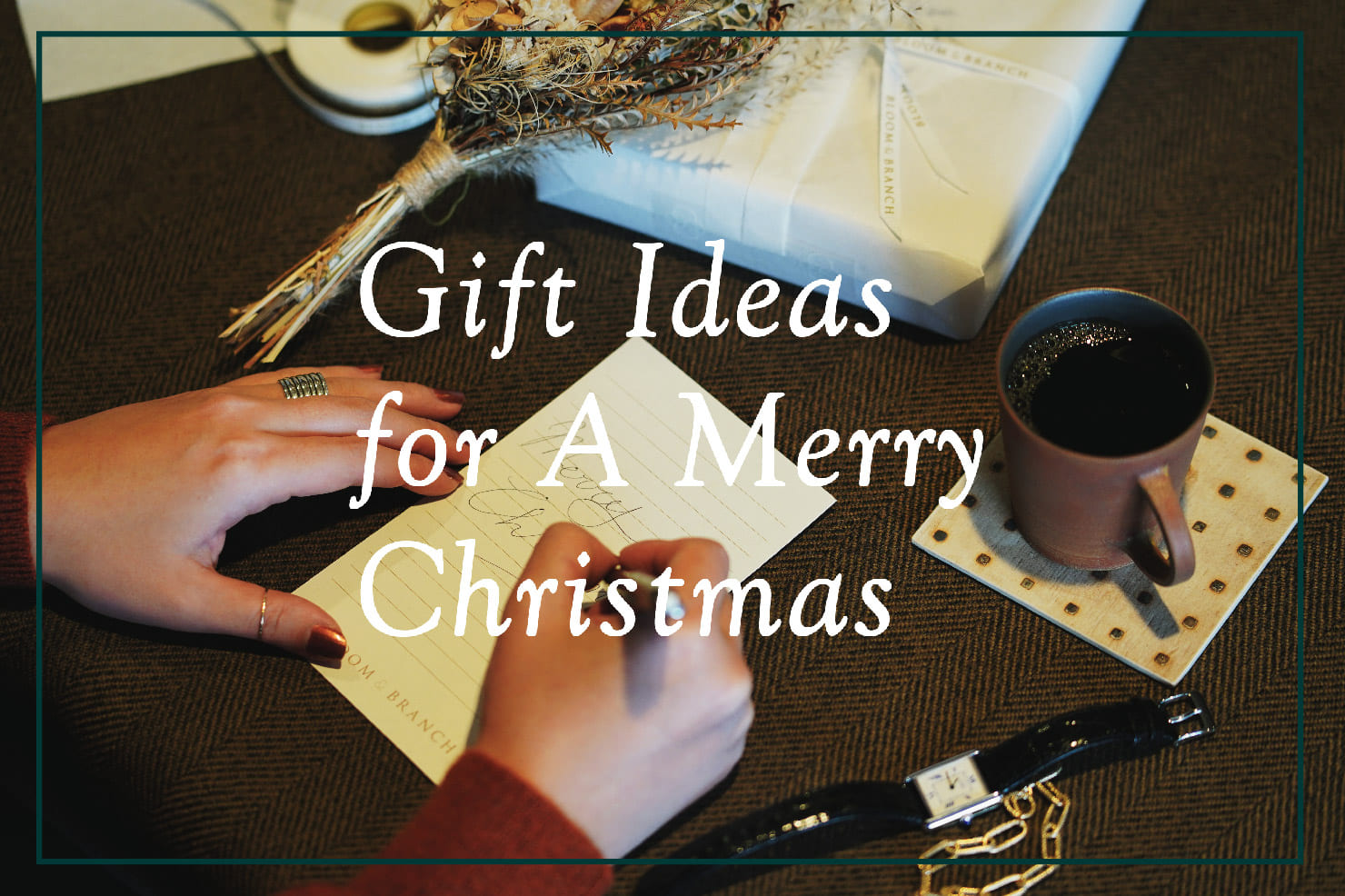 BLOOM&BRANCH Gift Ideas for A Merry Christmas