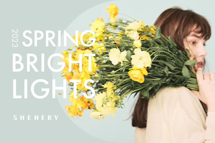 SHENERY 【SHENERY】2023 Spring&Summer Collection vol.1