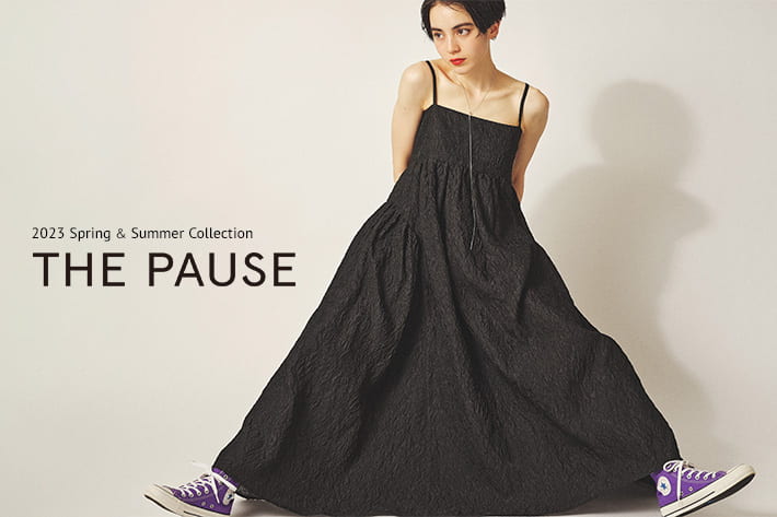 Whim Gazette 【THE PAUSE (ザ ポーズ)】2023SS COLLECTION WEBカタログ公開！