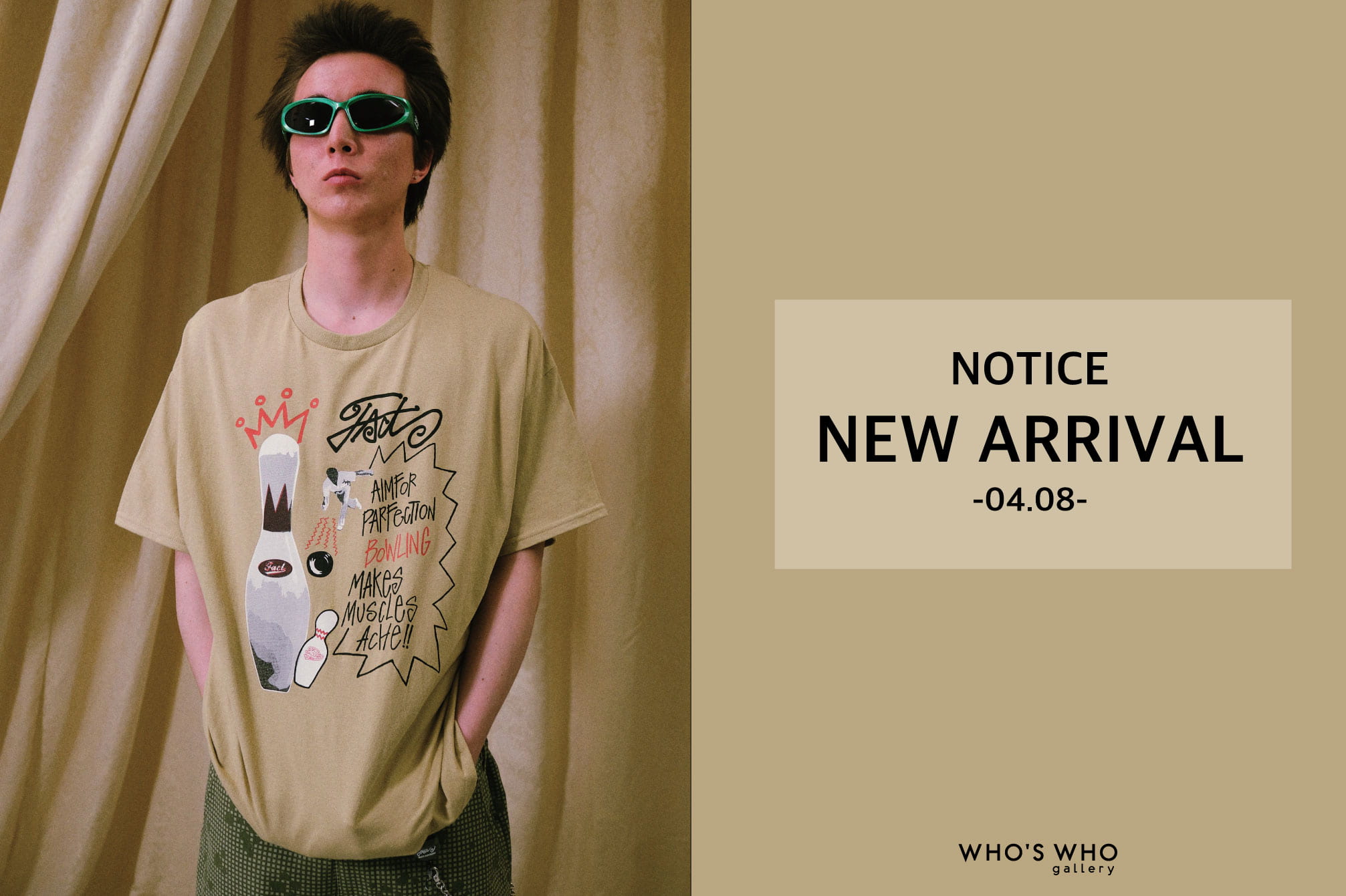 WHO’S WHO gallery 【NEW ARRIVAL NOTICE -04.08-】
