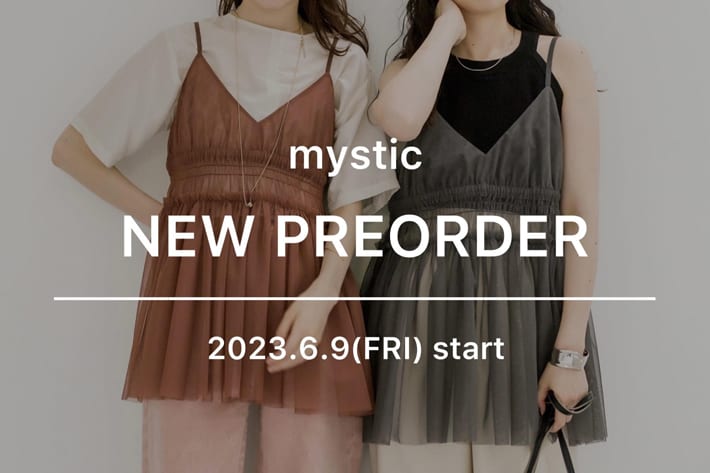 mystic NEW ITEM PRE ORDER START !!