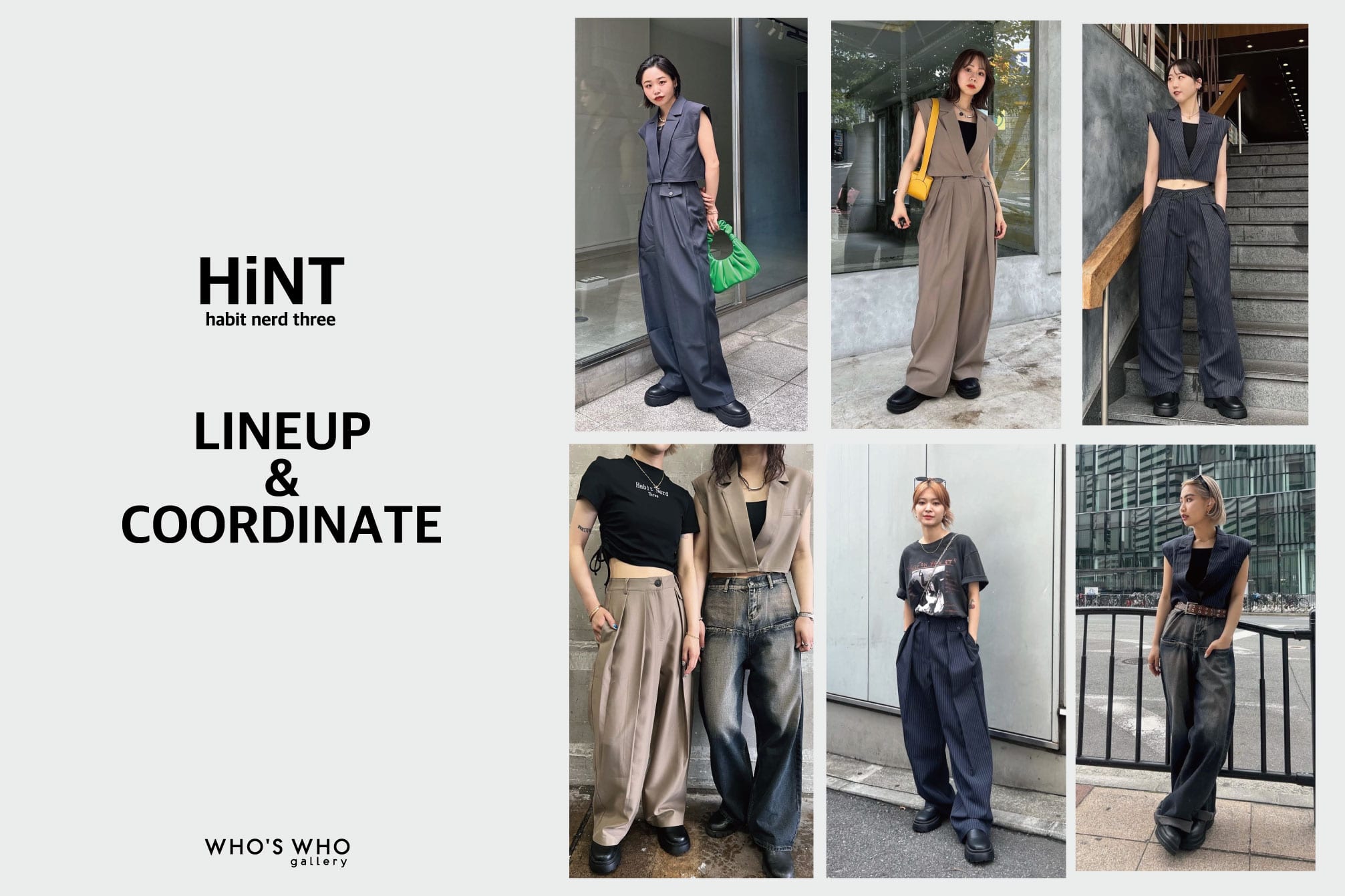 WHO’S WHO gallery 【HiNT LINEUP&COORDINATE】
