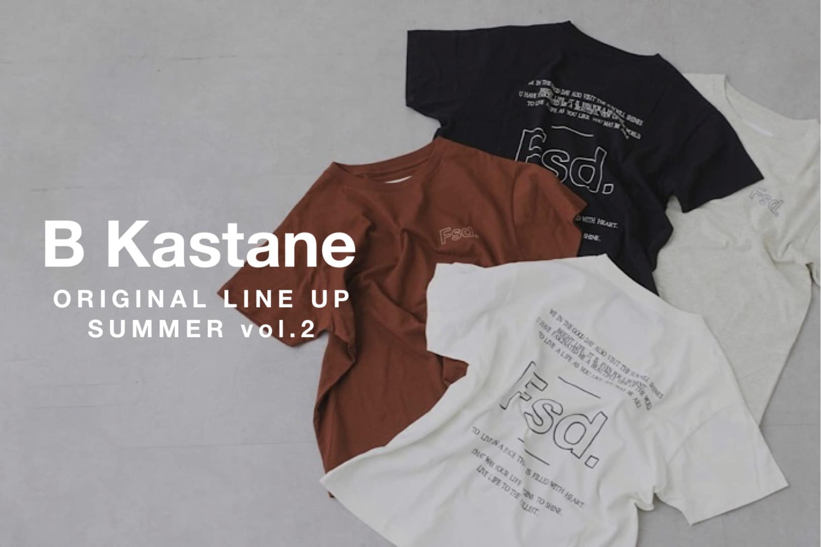 Kastane 【B Kastane】ORIGINAL LINE UP SUMMER vol.2