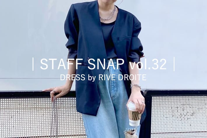 │ STAFF SNAP vol.32│ DRESS by RIVE DROITE