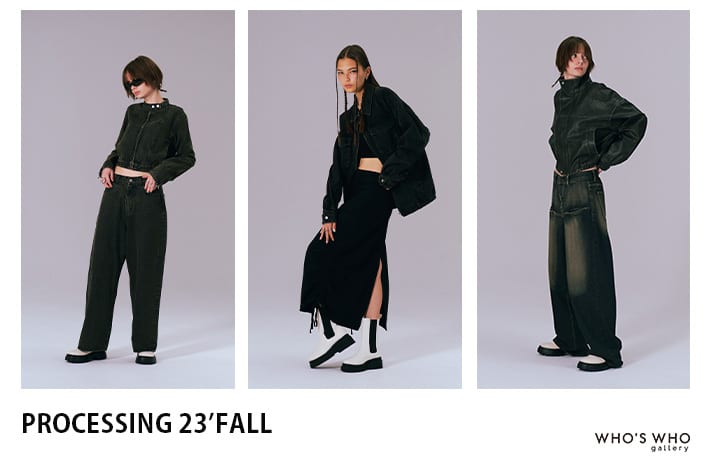 WHO’S WHO gallery 【PROCESSING 23'FALL LOOK】