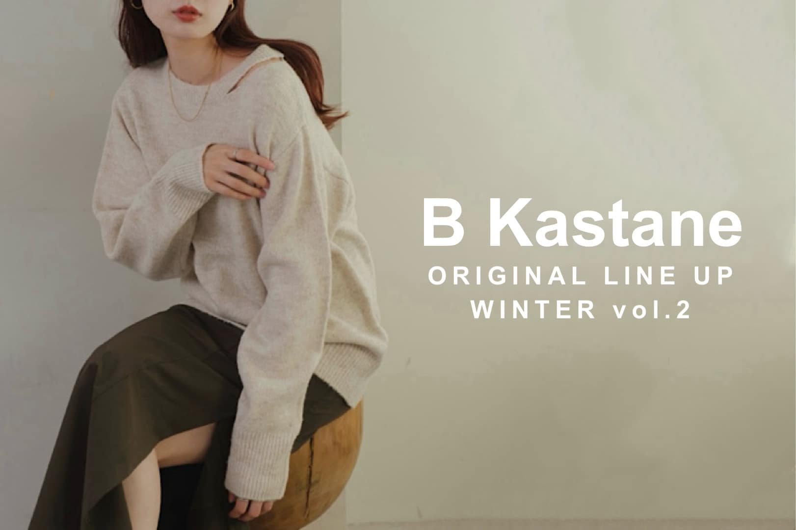 Kastane 【B Kastane】ORIGINAL LINE UP WINTER vol.2