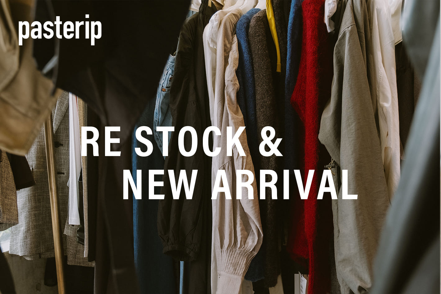 Pasterip Re stock & New arrival item lineup.