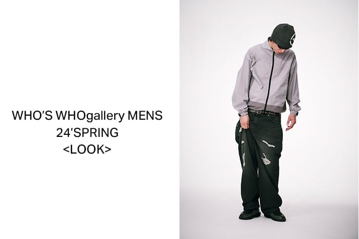 WHO’S WHO gallery 【24’ SPRING LOOK】