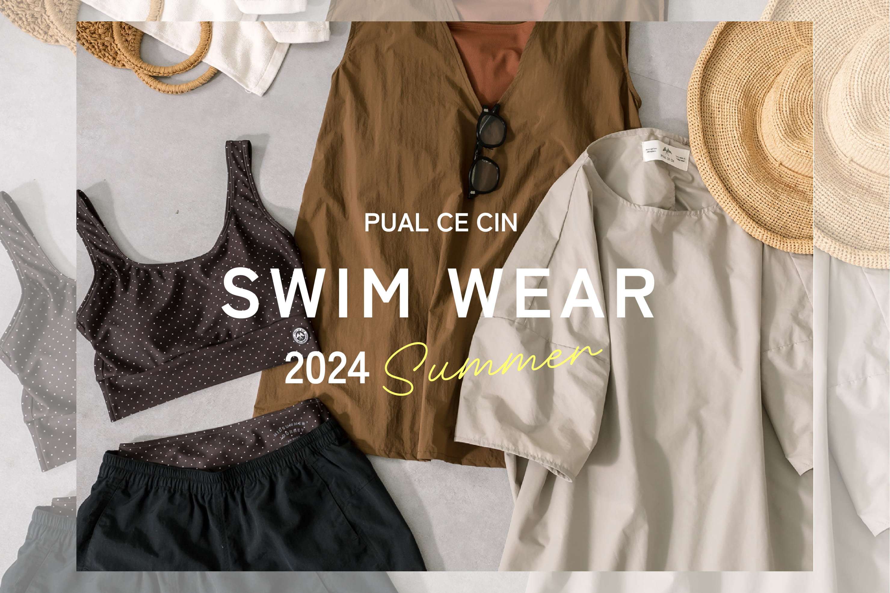 PUAL CE CIN 【PUAL CE CIN】- Swim wear 2024 -