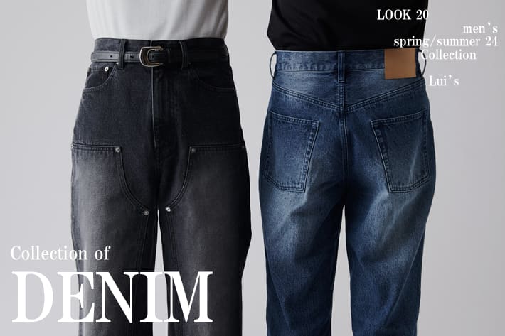 Lui's 【coming soon】NEW DENIM -24ss Collection-