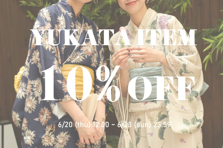 natural couture 期間限定！浴衣アイテムが10%OFF♪