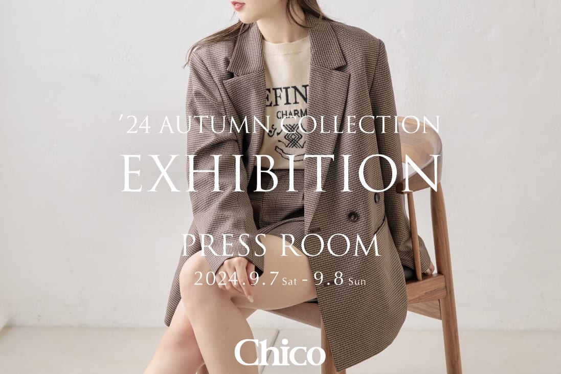 Chico 【2024AW】受注会のお知らせ【PRESS ROOM】