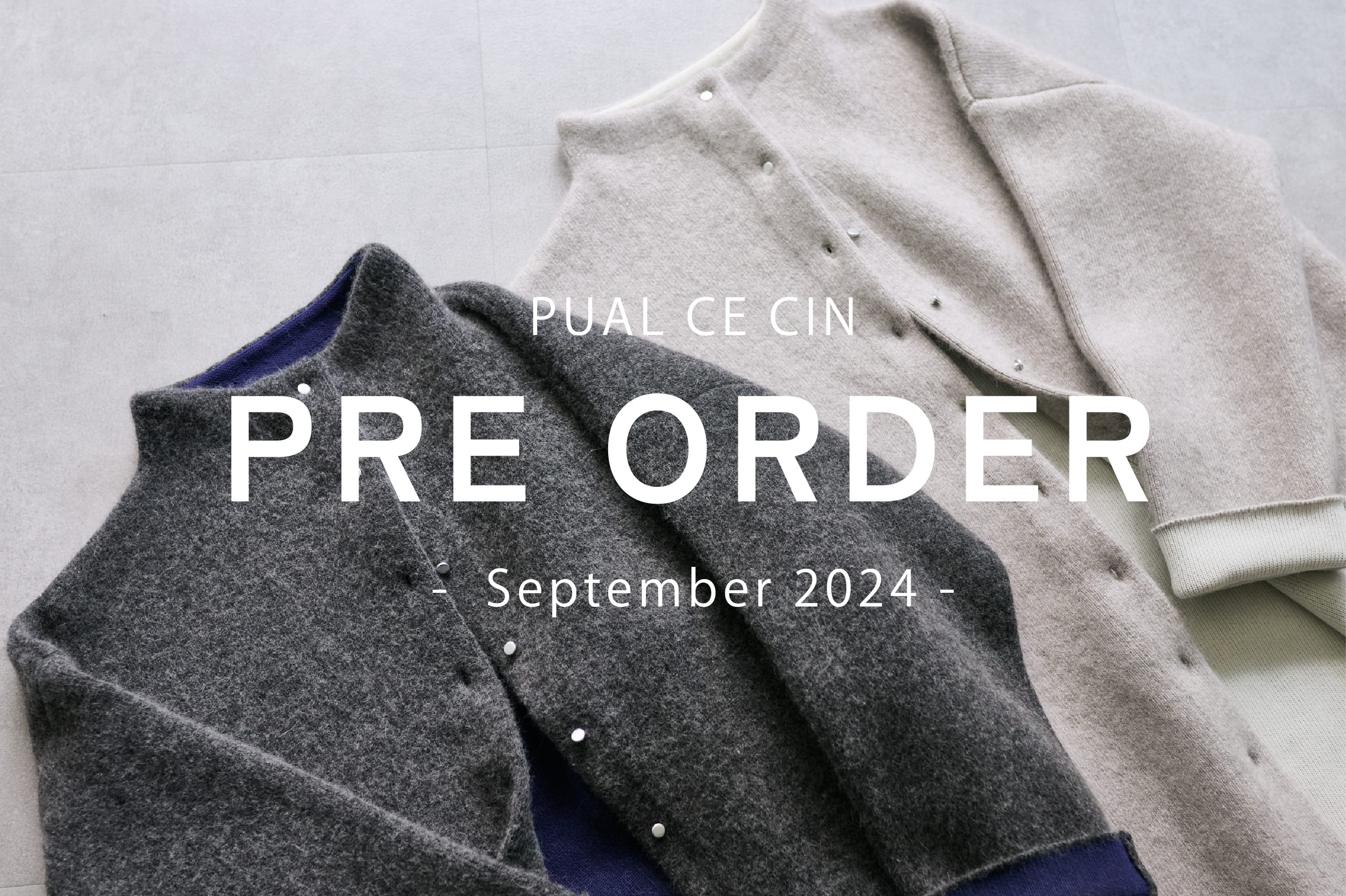 PUAL CE CIN 【PUAL CE CIN】Pre Order -  September - 