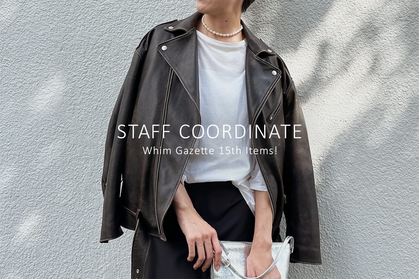 Whim Gazette 《STAFF COORDINATE》×Whim Gazette 15th Items vol.2