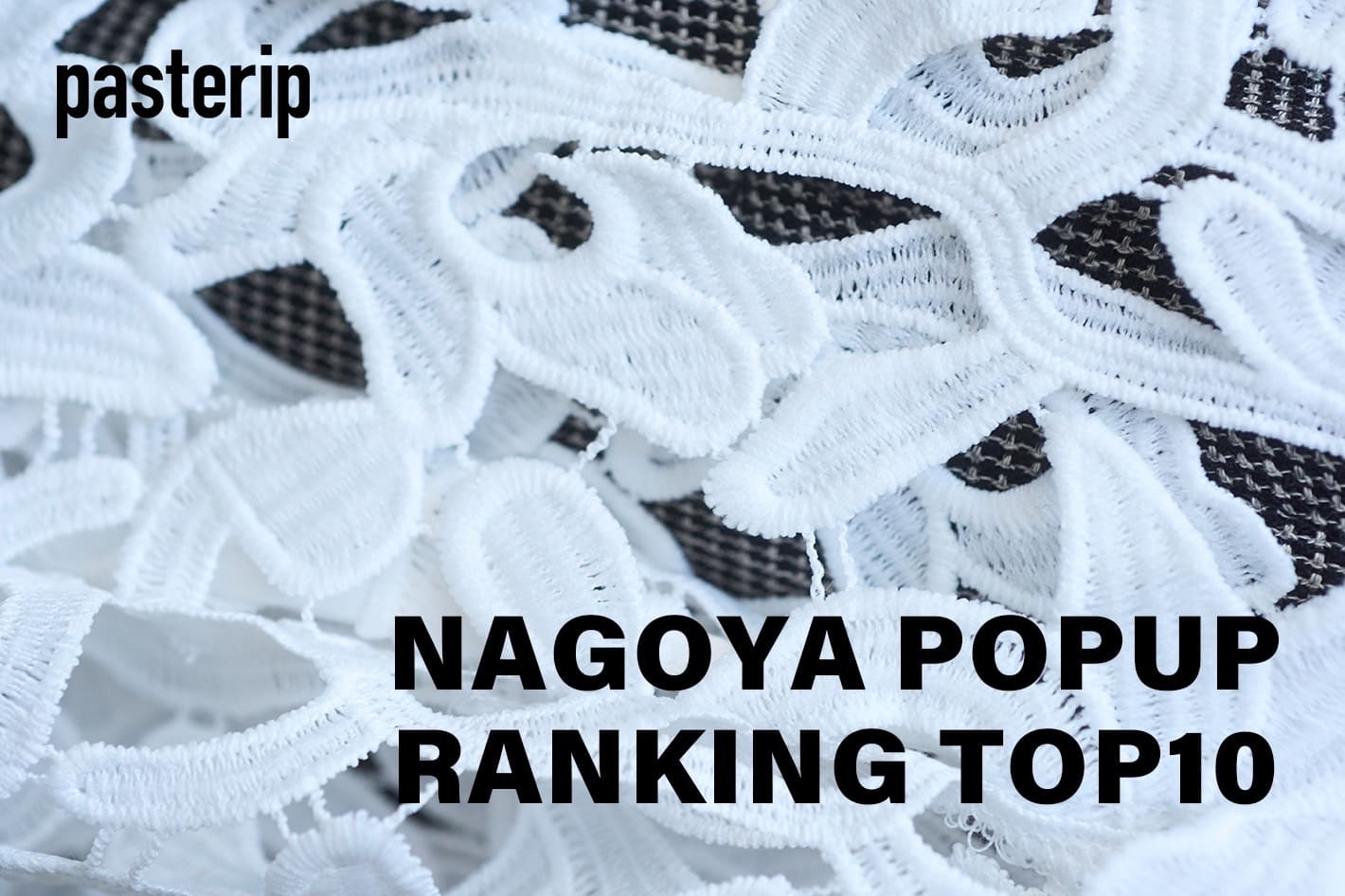 Pasterip NAGOYA POP UP RANKING TOP10