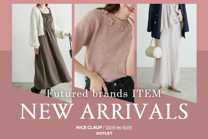 NICE CLAUP / OLIVE des OLIVE OUTLET 10.11.fri - NEW ARRIVALS -