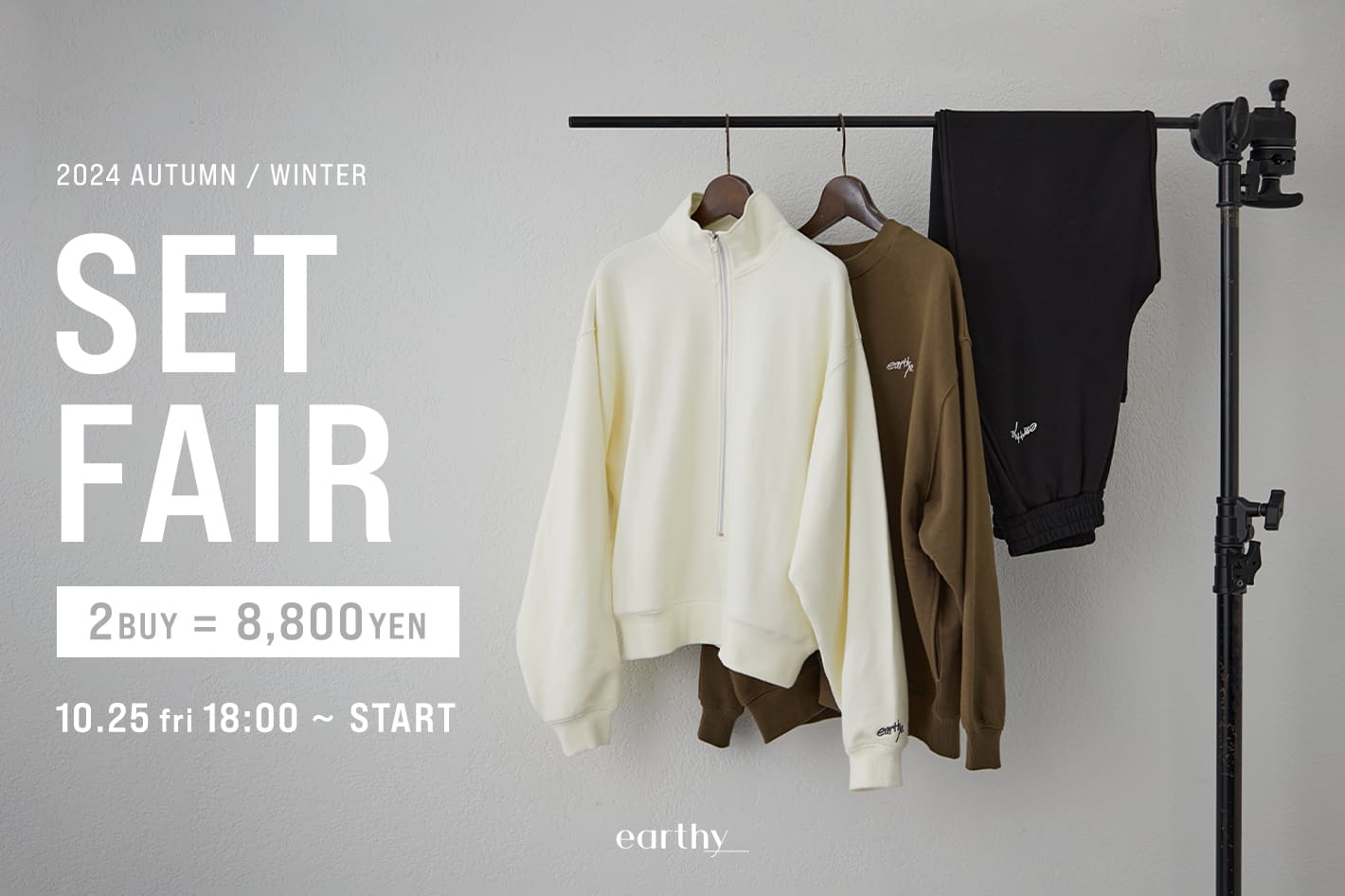 earthy_ 《COMING SOON...》AUTUMN SET FAIR開催決定！