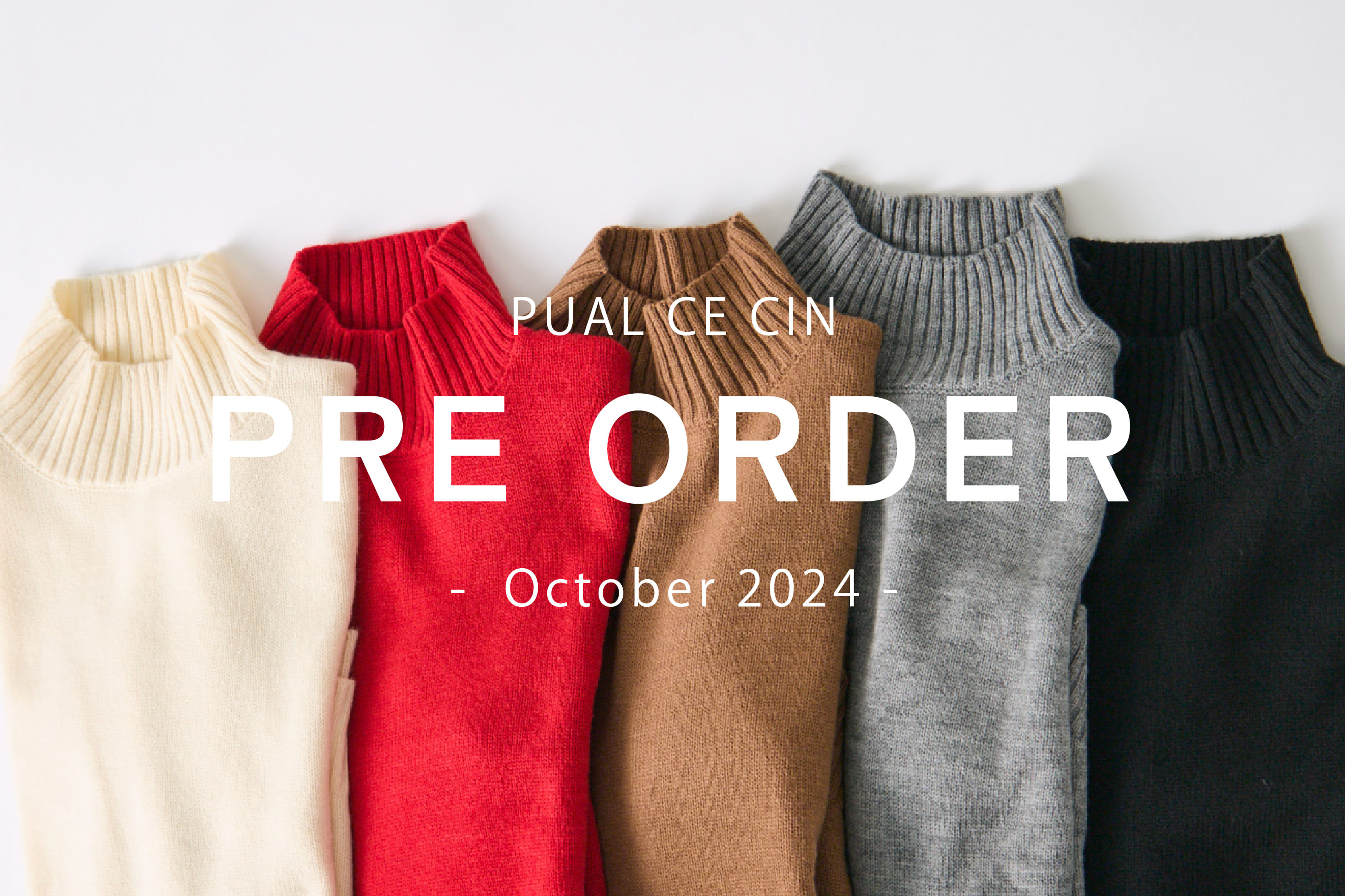 PUAL CE CIN 【PUAL CE CIN】Pre Order - October -