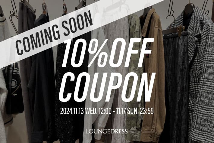 LOUNGEDRESS ≪予告≫SPECIAL COUPON10％OFF!!!