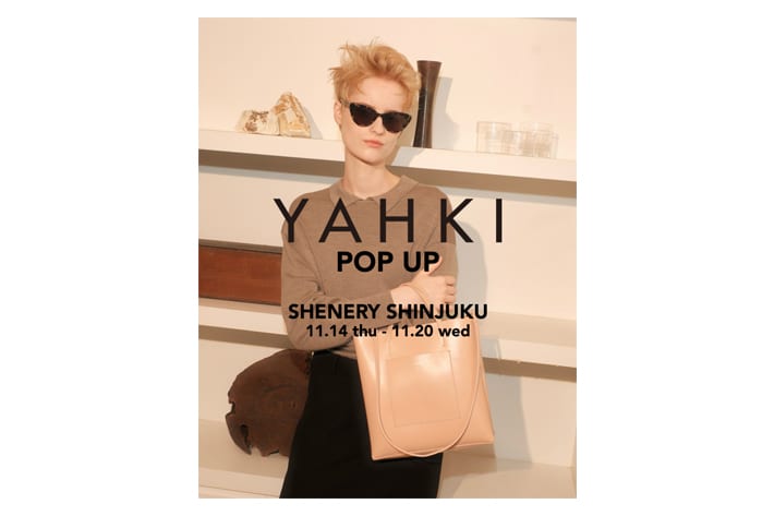 SHENERY 【告知】YAHKI POPUP開催決定！