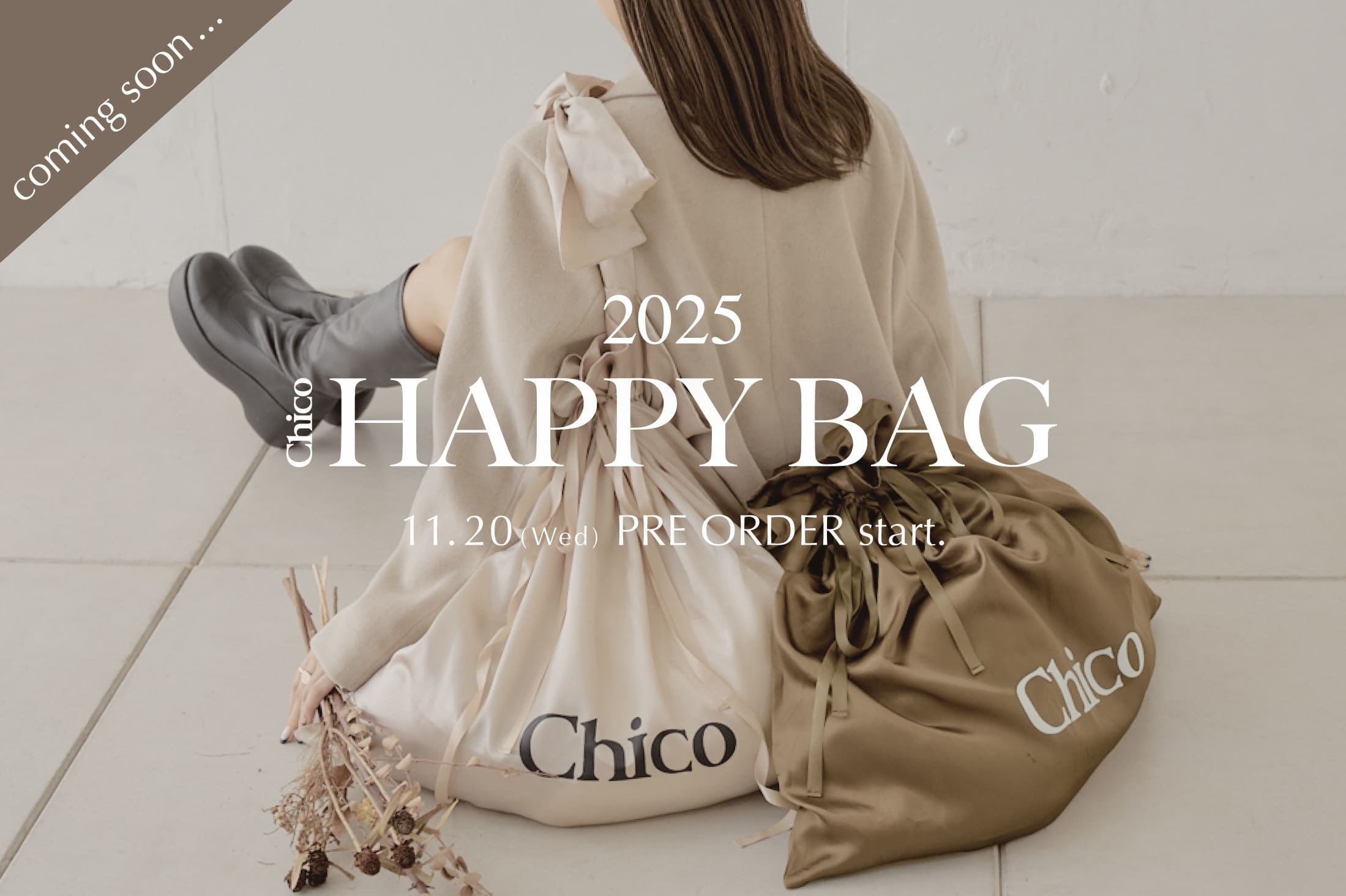 Chico 【2025 福袋】Chico HAPPY BAG coming soon...