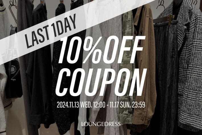 LOUNGEDRESS 【LAST 1DAY】SPECIAL COUPON10％OFF!!!