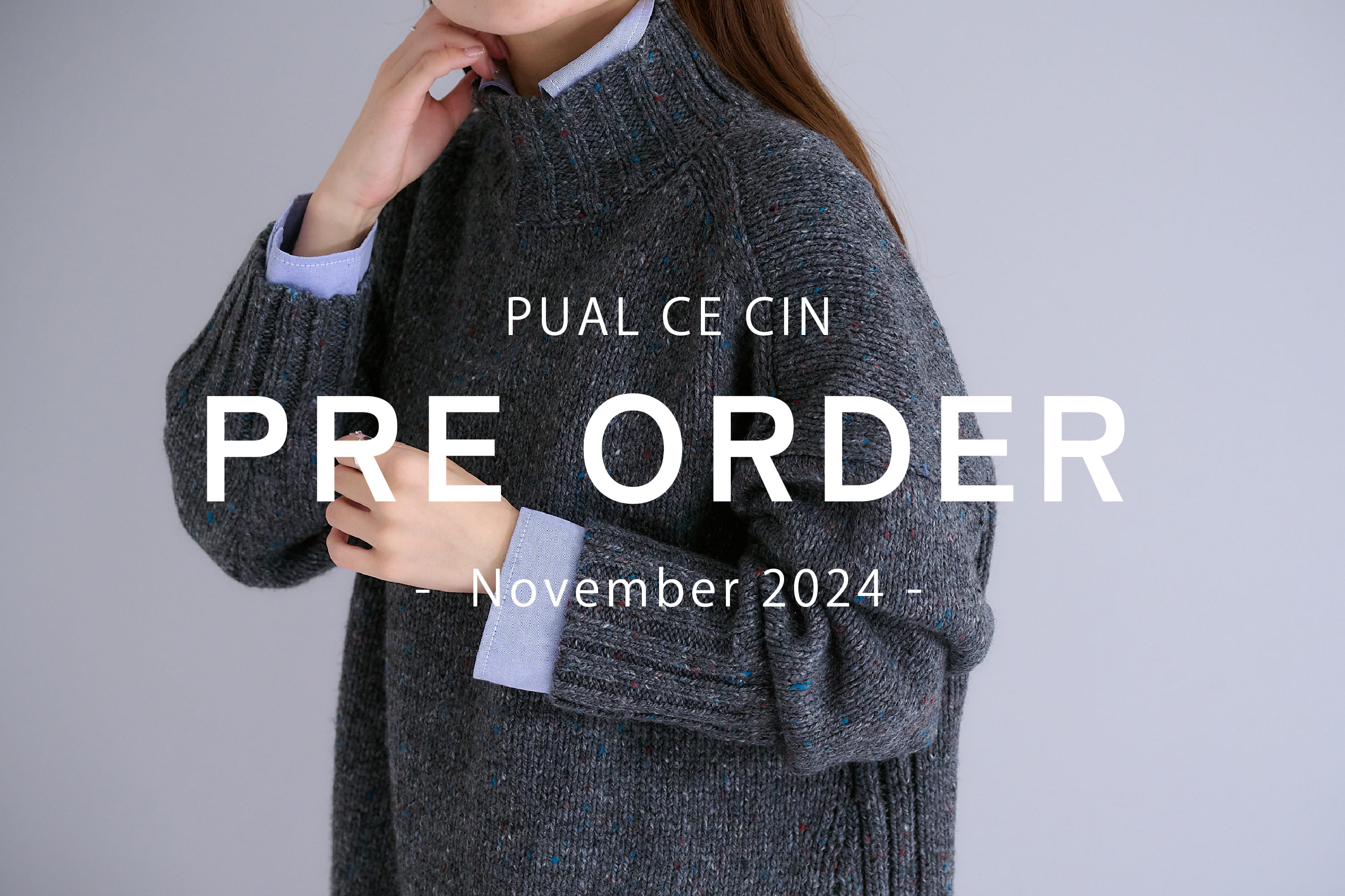 PUAL CE CIN 【PUAL CE CIN】Pre Order -November-