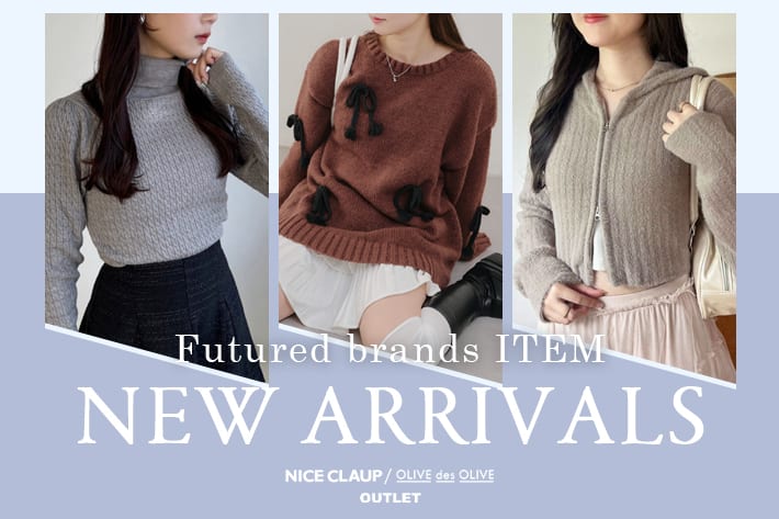 NICE CLAUP / OLIVE des OLIVE OUTLET 12.05.Thu - NEW ARRIVALS