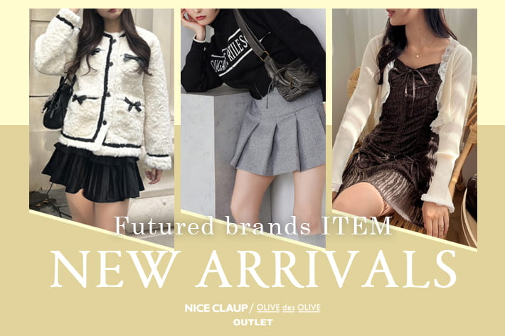 NICE CLAUP / OLIVE des OLIVE OUTLET 12.19 Thu. - NEW ARRIVALS