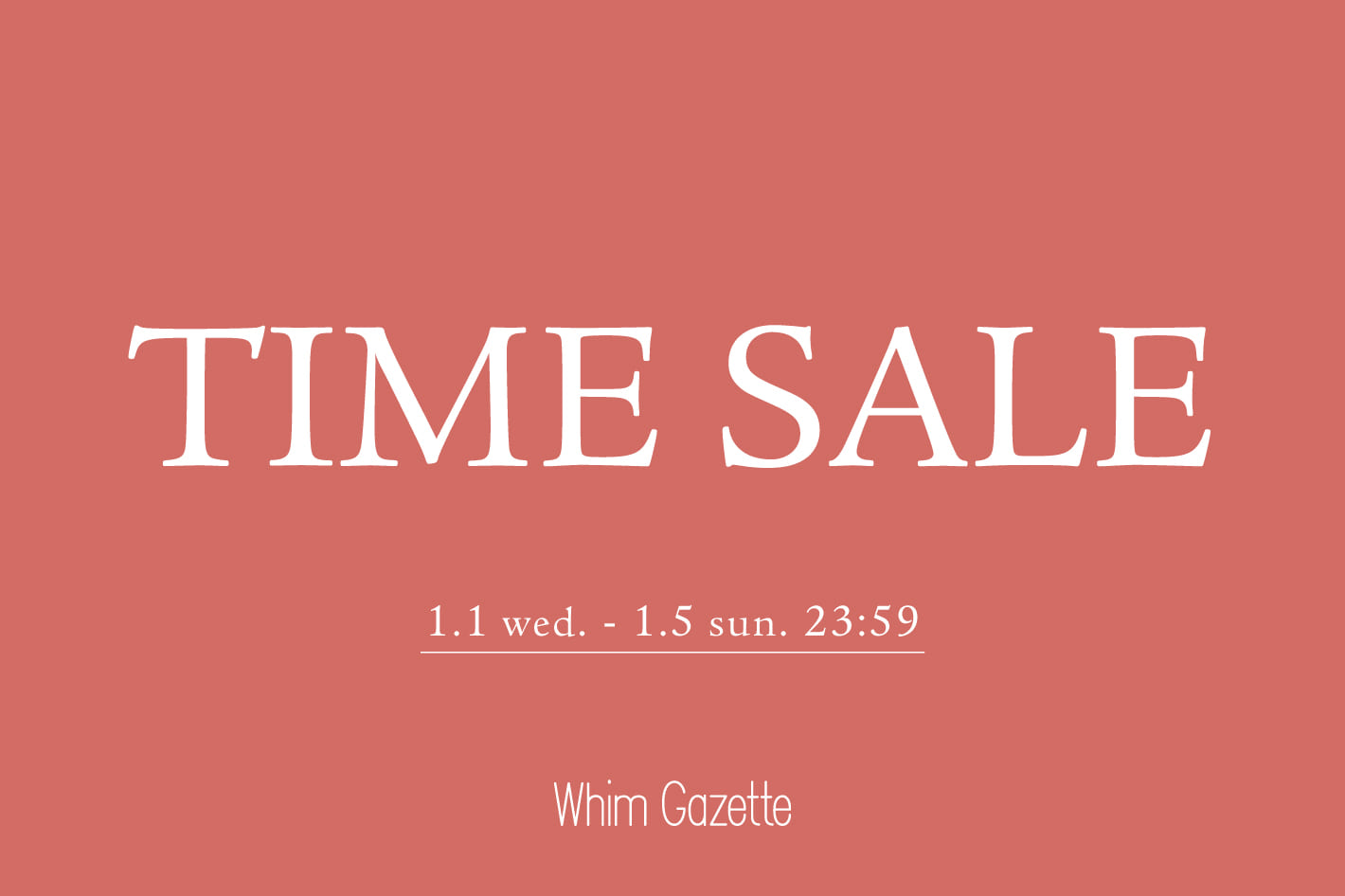 Whim Gazette TIME SALE開催！