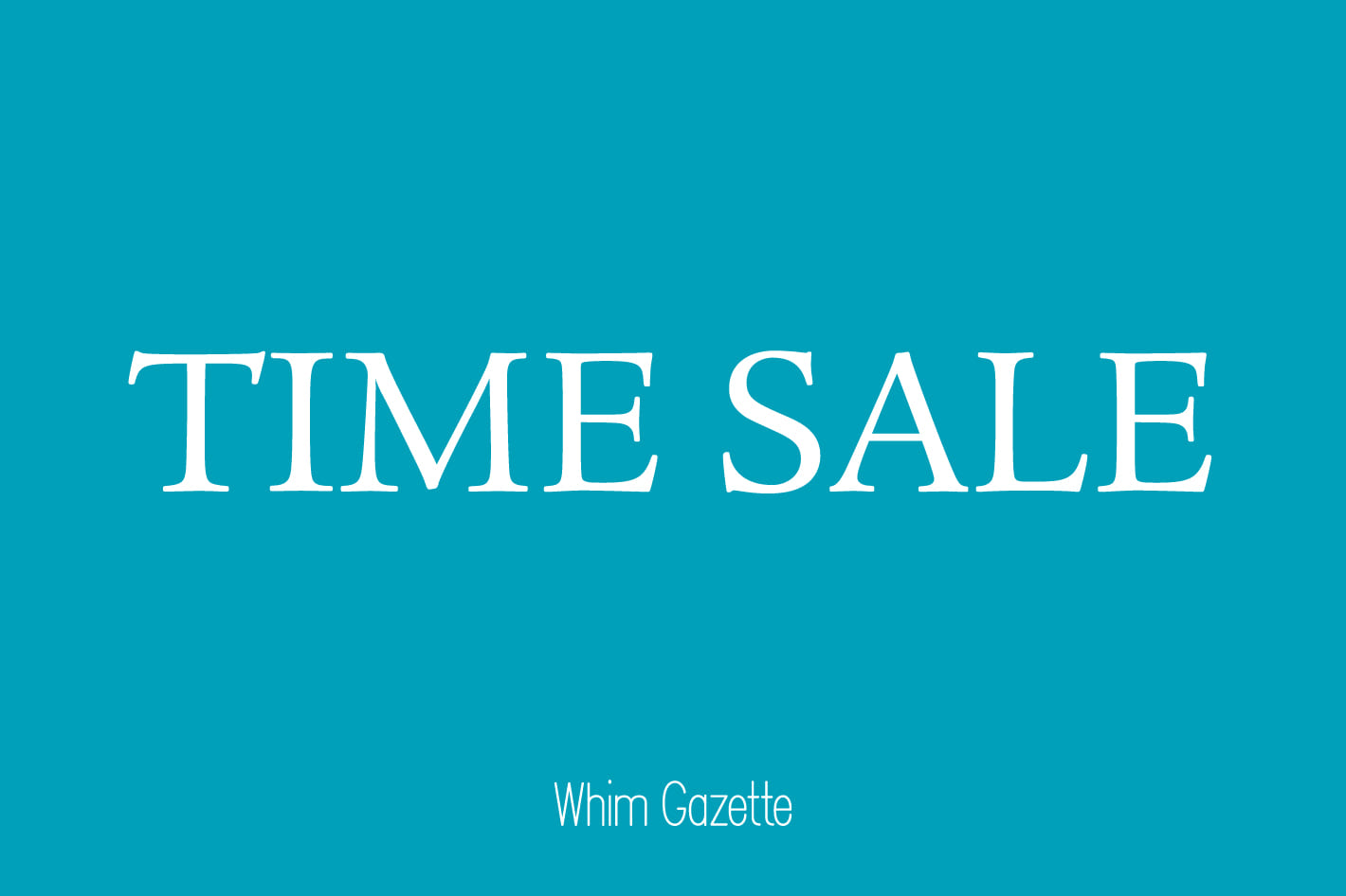 Whim Gazette TIME SALE開催！