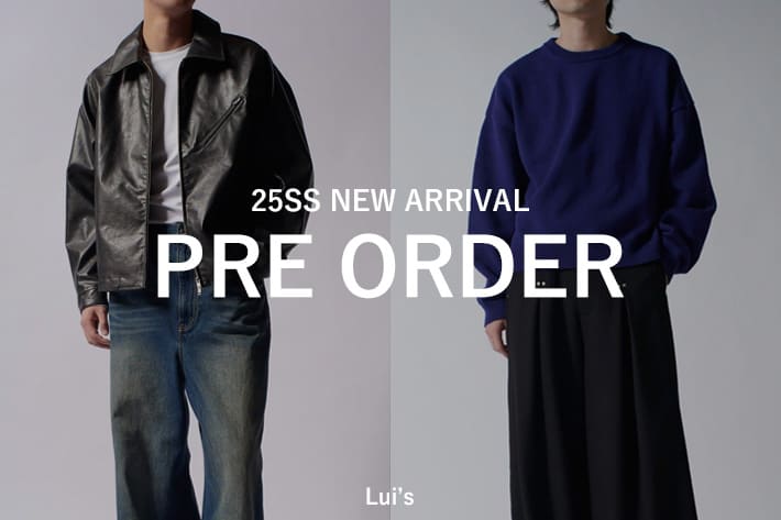 Lui's 【PRE ORDER】新作アイテム予約スタート