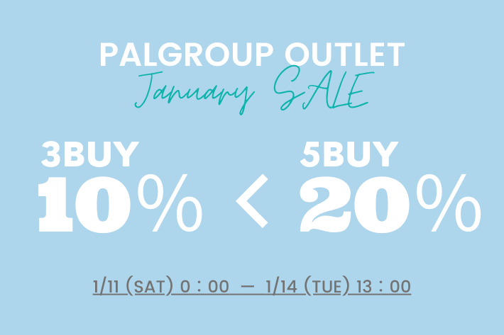 OUTLET 【PAL GROUP OUTLET限定】3BUY10%OFF・5BUYmore...20%OFFクーポンSALE開催！