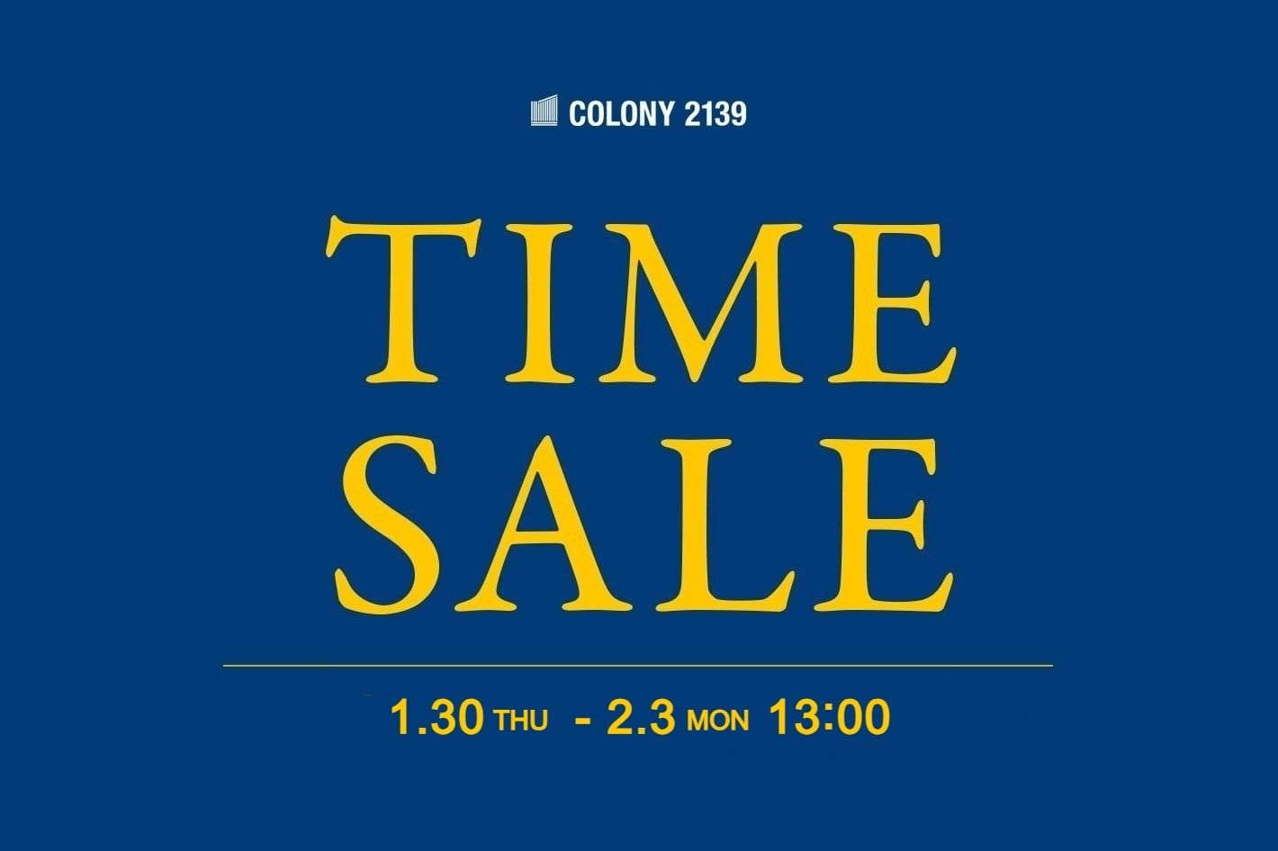 COLONY 2139 【2/3(月)13:00まで】タイムセール開催中！