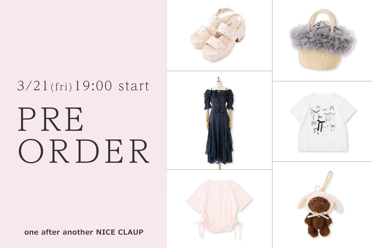 one after another NICE CLAUP 【新作情報！】3月の販売開始アイテム