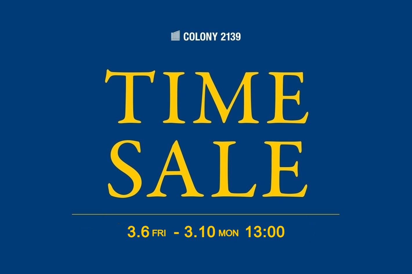 COLONY 2139 【3/10(月)13:00まで】タイムセール開催中！