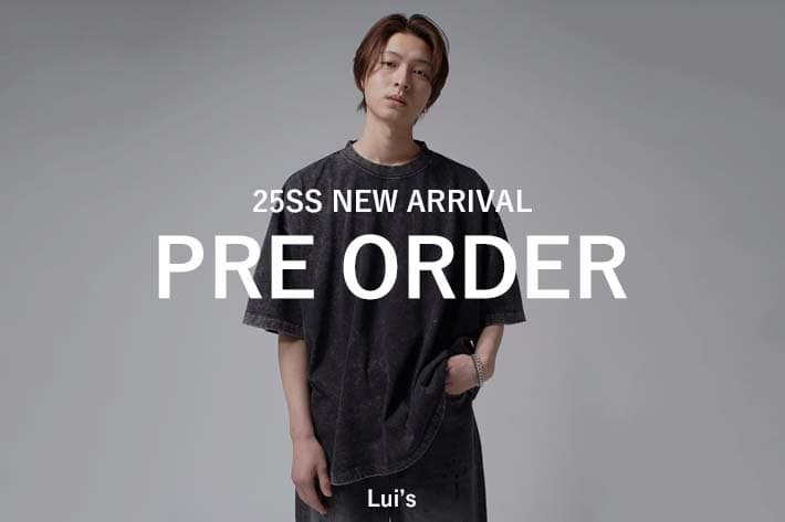 Lui's 【PRE ORDER】新作アイテム予約スタート
