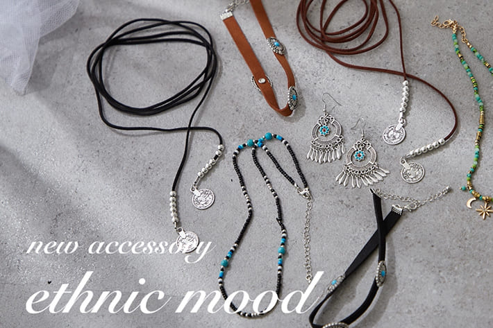 Remind me and forever ~ethnic mood~ NEW ACCESSORY