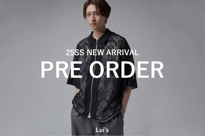 Lui's 【PRE ORDER】新作アイテム予約スタート