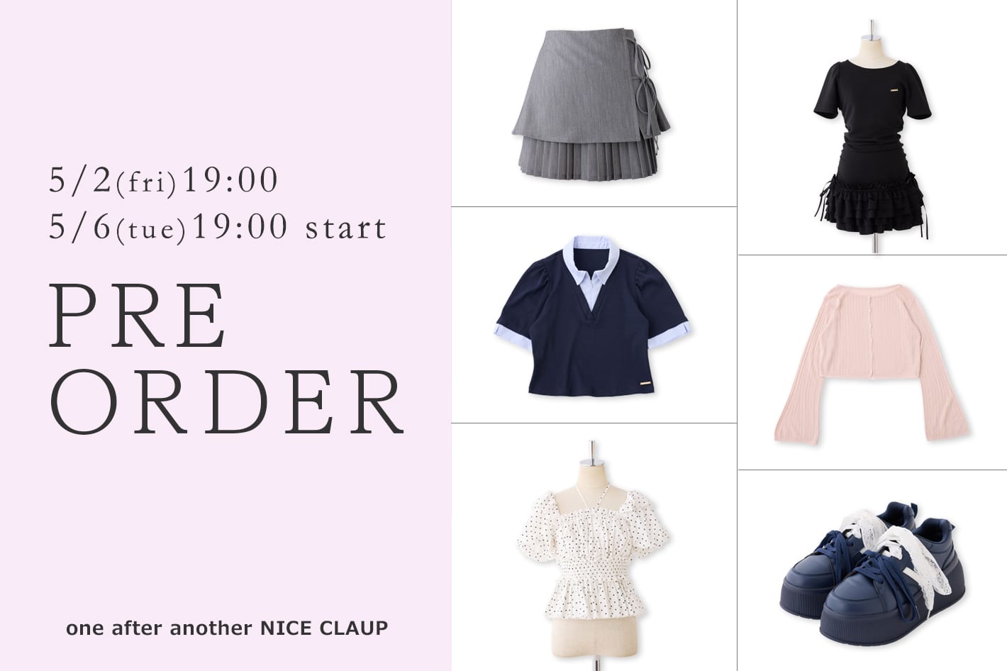 one after another NICE CLAUP 【新作情報！】5月の販売開始アイテム